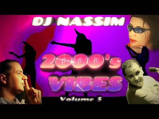 DJ NASSIM  - 2000's Vibes 5 (Exclusive  video mashup mix)