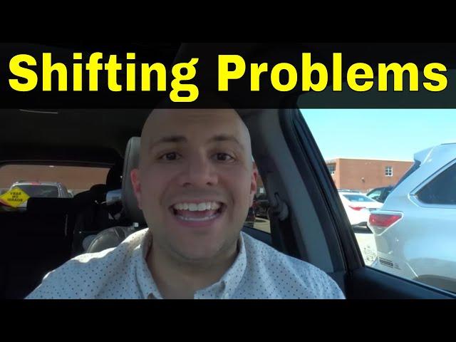 4 Automatic Transmission Shifting PROBLEMS-How To Diagnose Them