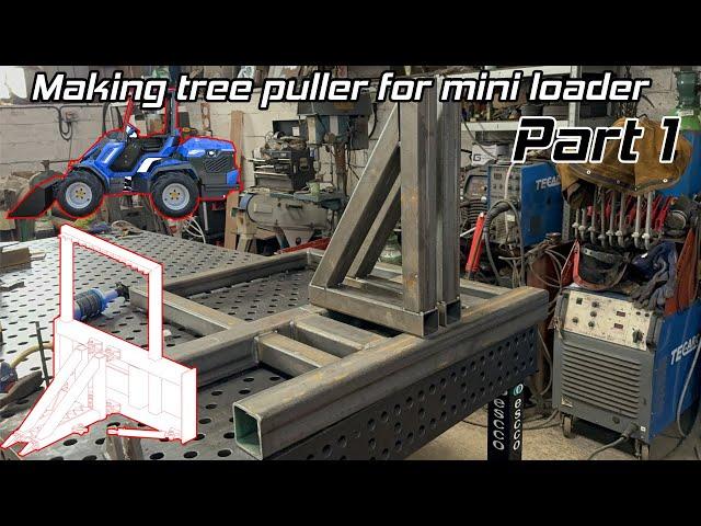 Fabricating a tree puller for the front of a Compact loader. Part 1