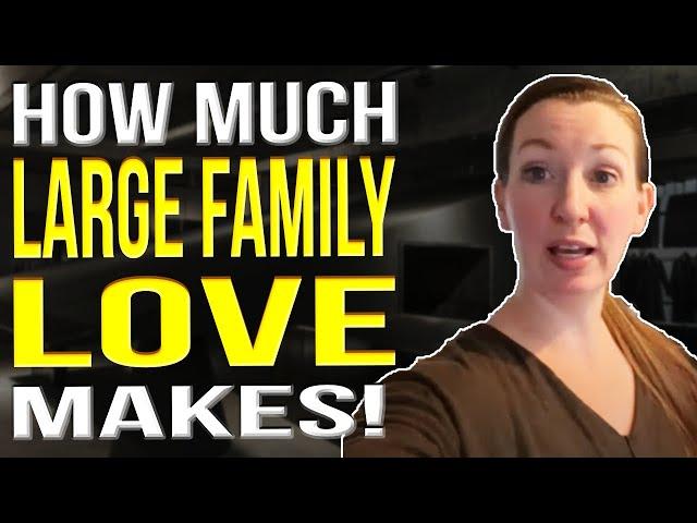 How Much Does Large Family Love Make On YouTube