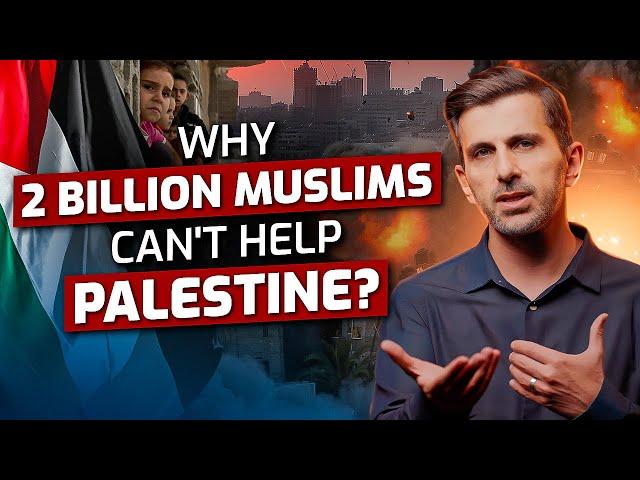 That's How MUSLIM WORLD will RISE! - Why 2 Billion Muslims Can't Help Palestinians?