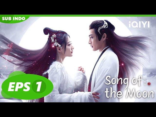 Sekitar sepuluh tahun dalam tiga hari | Song of The Moon【INDO SUB】EP1 | iQIYI Indonesia