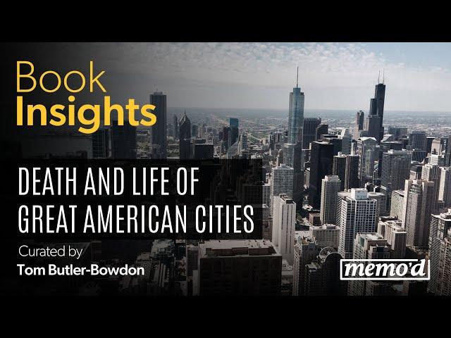 Jane Jacobs Changed the World: Book Insights Podcast on The Death and Life of Great American Cities