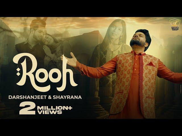 Rooh ( Official Video) Darshanjeet & Shayrana | New Punjabi song 2024 | Sad Punjabi Songs