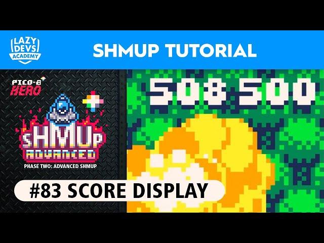 Making an Advanced Shmup #83 - Score Display - Pico-8 Hero