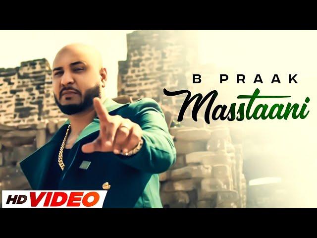 Masstaani (HD Video) | B Praak | Jaani | Arvindr Khaira | Latest Punjabi Songs 2024