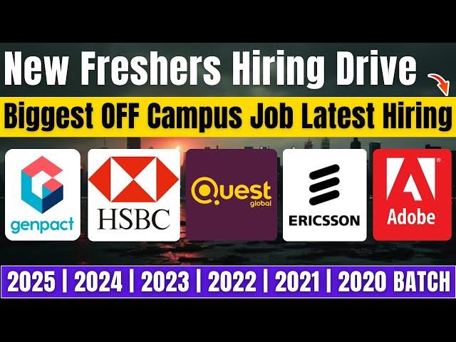 Infosys, Genpact, Oracle, HSBC, Ericsson New Hirings | OFF Campus Drive For 2025 | 2024 | 2023 Batch