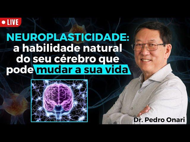 Neuroplasticidade: o MAIOR PODER do seu CÉREBRO │ Live Neurociência Com Dr. Pedro Onari