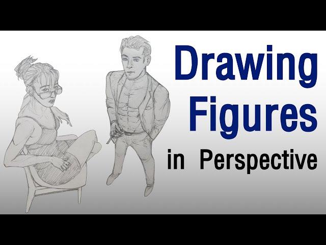 Drawing Figures in Perspective