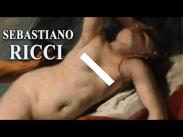 SEBASTIANO RICCI:   Passion, Betrayal, and Redemption.