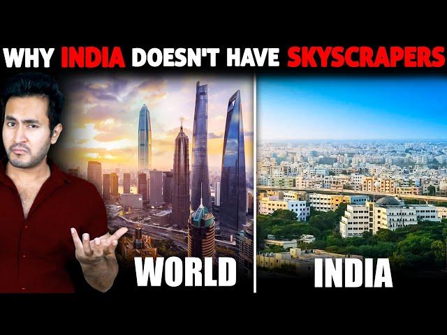 Why INDIA Doesn't Have SKYSCRAPERS Like Other Countries?