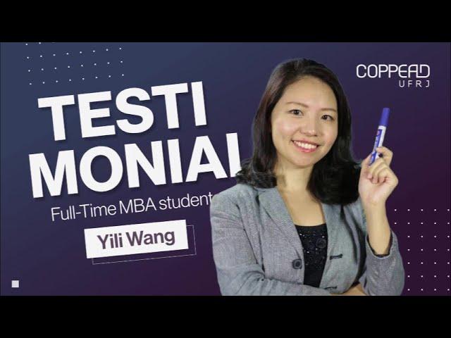 Yili Wang  |  Full-Time MBA Testimonials COPPEAD-UFRJ