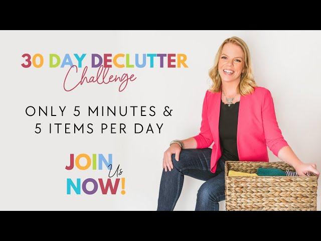 How to Declutter your ENTIRE Home in 30 Days!