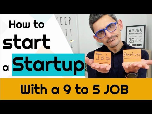 Launching a startup with a 9-to-5 Job