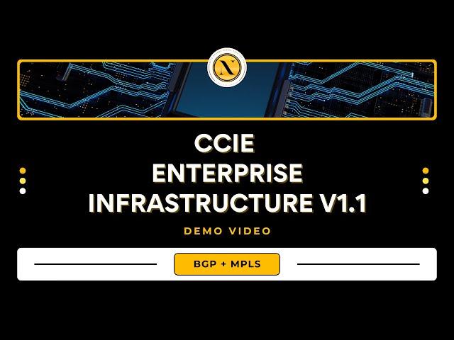 CCIE Enterprise Infrastructure v1.1 Demo Video | BGP | MPLS | Nitiz Sharma Global Tech Pvt Ltd