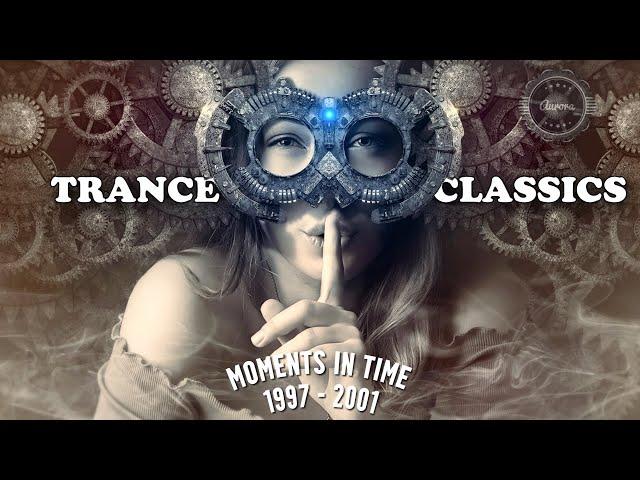 Trance Classics | Moments In Time (1997 - 2001)