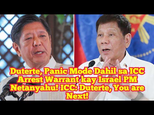 Duterte, Panic Mode Dahil sa ICC Arrest Warrant kay Israel PM Netanyahu! ICC: Duterte, You are Next!