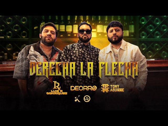 Deorro, Luis R Conriquez, Tony Aguirre - Derecha La Flecha [Video Oficial]