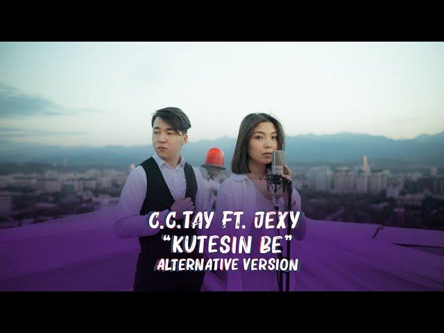 C.C.TAY ft. Jexy- Kutesin be (alternative version)