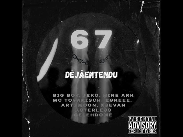 67 GANG - Déjàentendu (ft. Celehrome, XSevan)