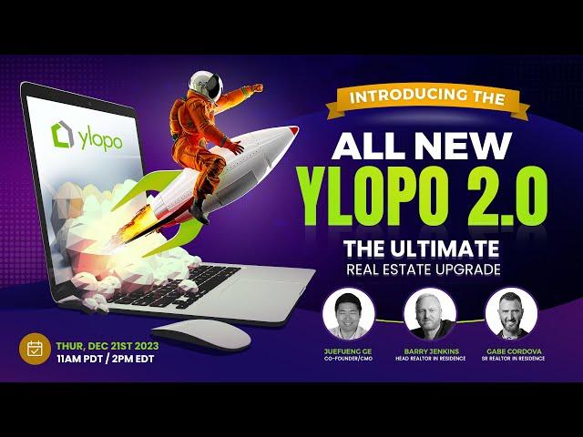 Introducing The All New Ylopo 2.0 - The Ultimate Real Estate Upgrade