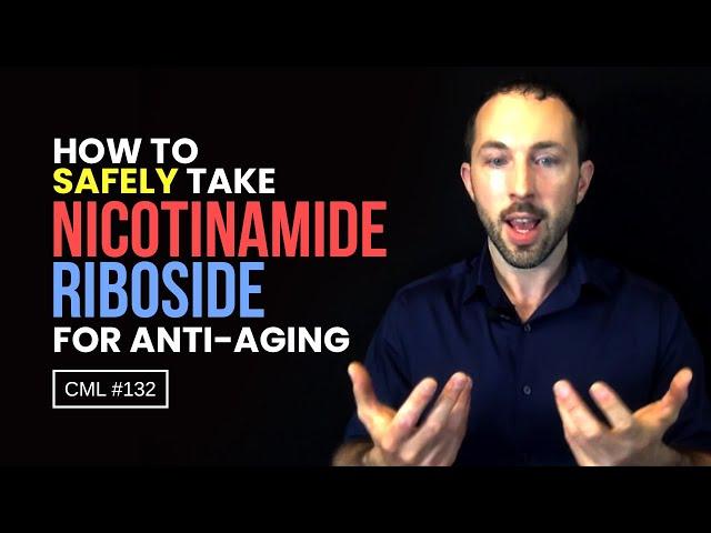 How to Safely Take Nicotinamide Riboside for Anti-Aging | Chris Masterjohn Lite #132