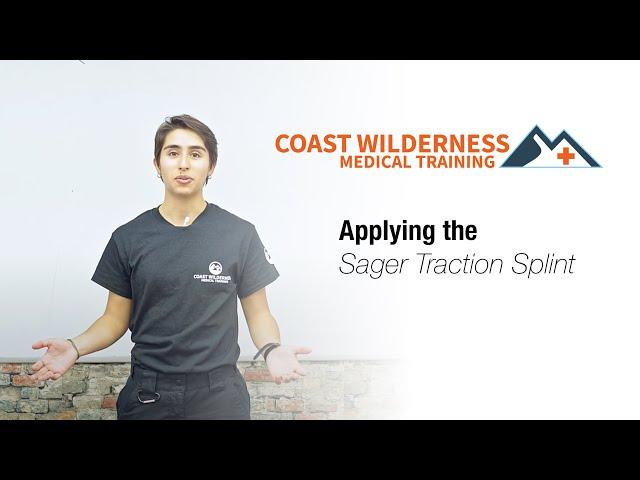 Coast Skills Video - Applying the Sager Traction Splint