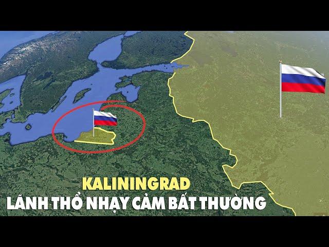 Kaliningrad: Lãnh thổ nhạy cảm bất thường