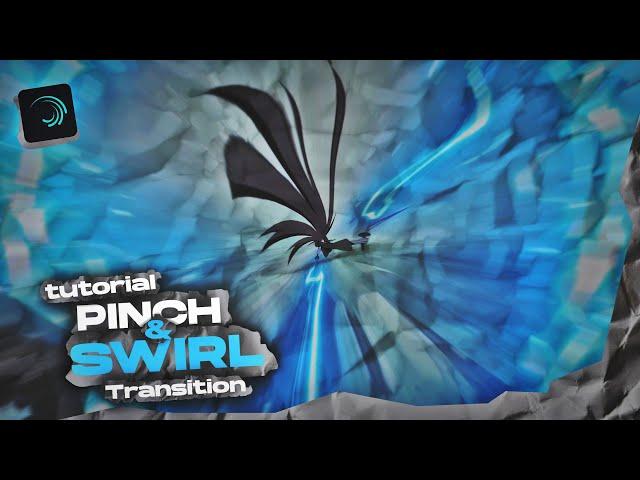 TUTORIAL PINCH & SWIRL IN ALIGHT MOTION - AMV TUTORIAL