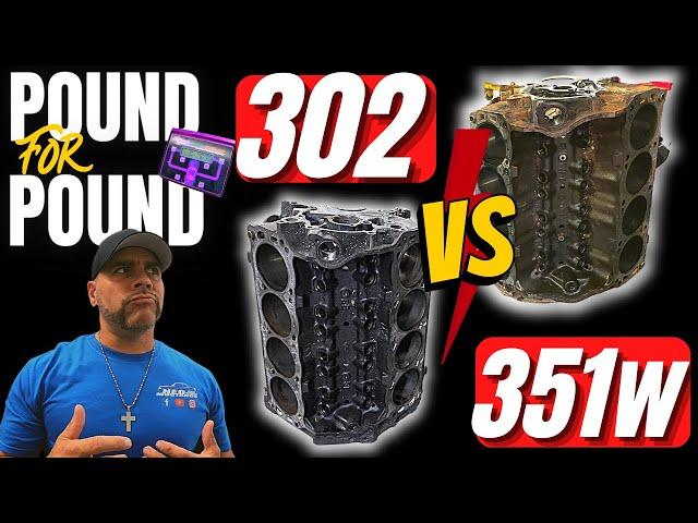 Ford 302 vs 351w Pound For POUND Who You Got? Lets Find Out...