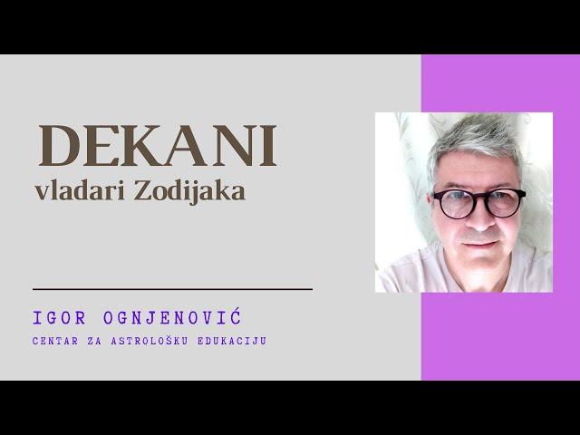 Igor Ognjenović: Dekani - vladari Zodijaka (Centar za astrološku edukaciju)