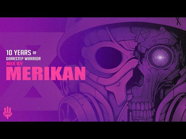 10 Years of DarkstepWarrior: Merikan