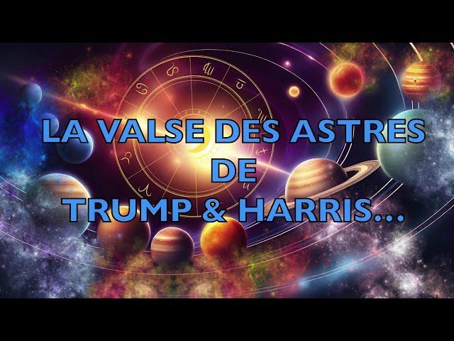 K. Harris - D. Trump : la valse des astres