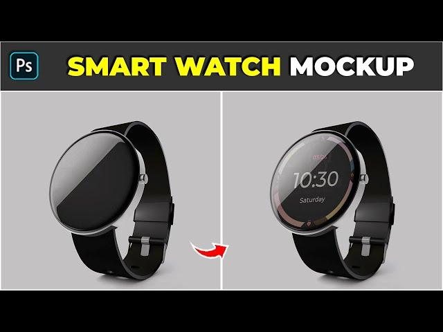 How to Make Smart Watch Mockup - Photoshop Tutorial