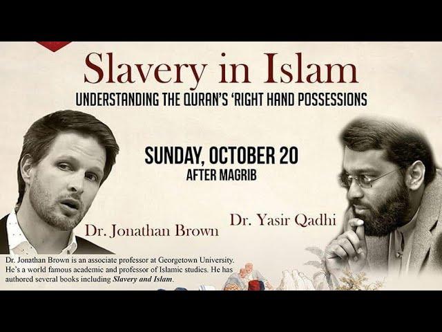 Slavery in Islam | Dr. Jonathan Brown & Shaykh Dr. Yasir Qadhi