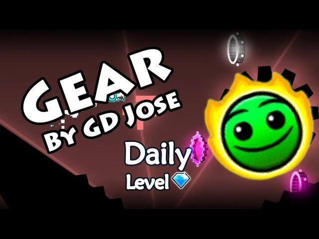 Geometry Dash - Gear (By GD Jose) ~ Daily Level #129