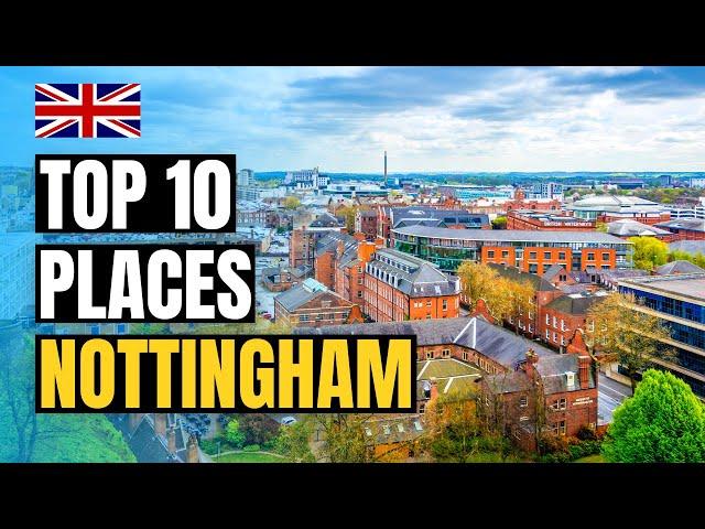 Top 10 Places to Visit in Nottingham, England 2025 | UK Travel Guide