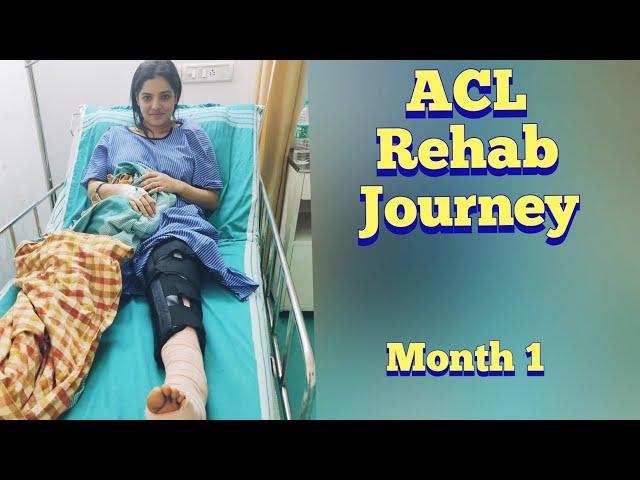 My ACL Recovery journey | Post ACL reconstruction surgery | Month 1