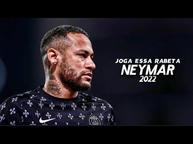 Neymar Jr  Joga Essa Rabeta - MC Skcot and MC Teuzin PV | Skills & Goals 2022 | HD