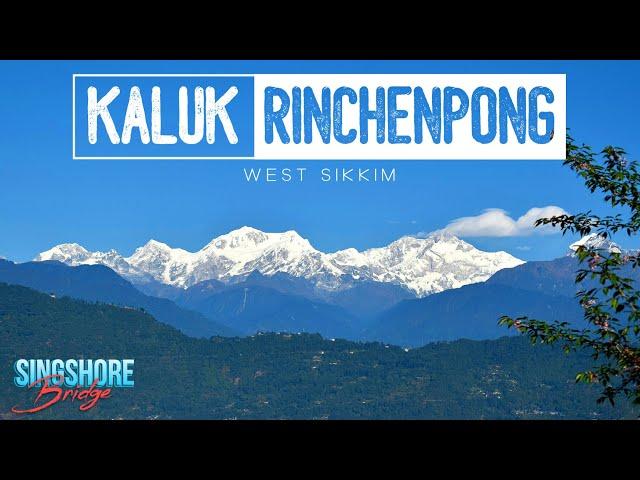 Kaluk | Rinchenpong | Singshore Bridge | West Sikkim travel Dec, 2021