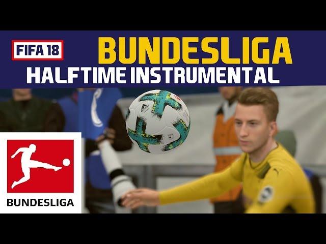 [FIFA18] Halftime Instrumental: BUNDESLIGA