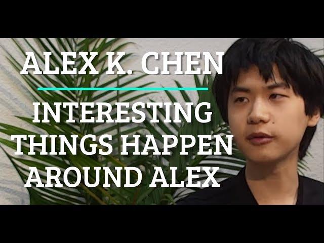 Simulation #184 Alex K. Chen - Interesting Things Happen Around Alex