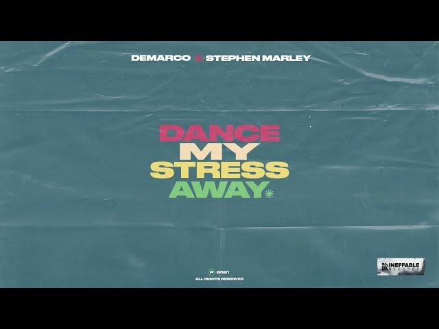 Demarco x Stephen Marley - 'Dance My Stress Away' (Official Audio)