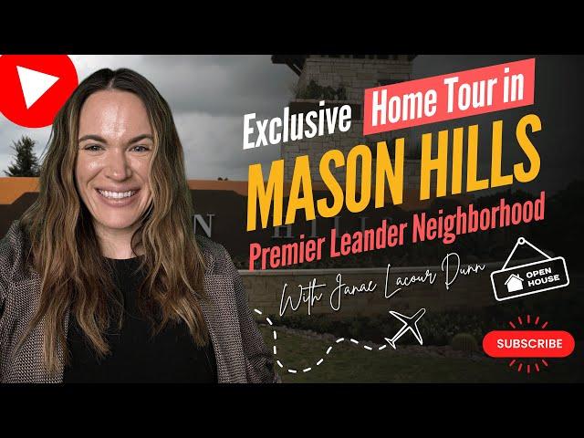 Exclusive Home Tour in Mason Hills, Premier Leander Neighborhood | Real Estate