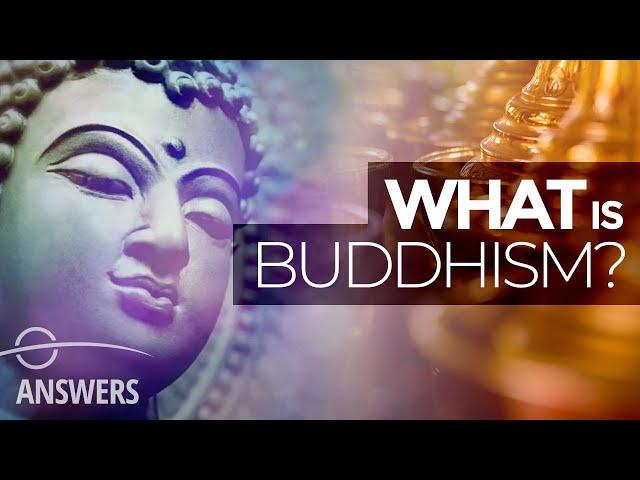 What Is Buddhism?