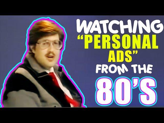 WATCHING  "Personal Ads"  FROM THE 80's!