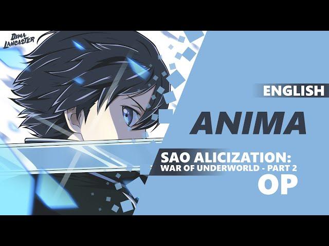 ENGLISH Sword Art Online Alicization Opening 2 - “ANIMA” | Dima Lancaster