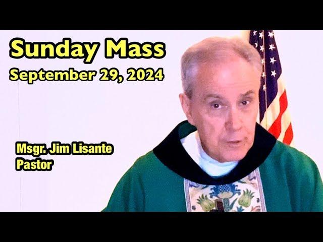 Sunday Mass - September 29, 2024 - Msgr. Jim Lisante, Pastor, Our Lady of Lourdes Church.