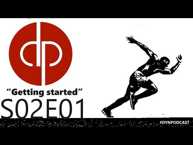 Getting started // S02E01 // Dynamics Podcast