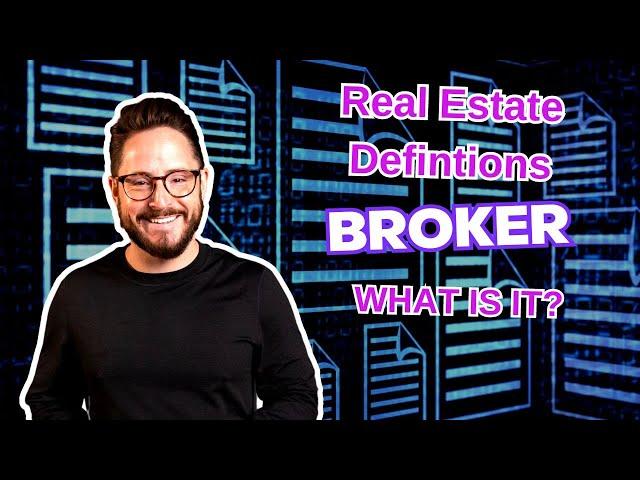 What is a Broker in Real Estate?